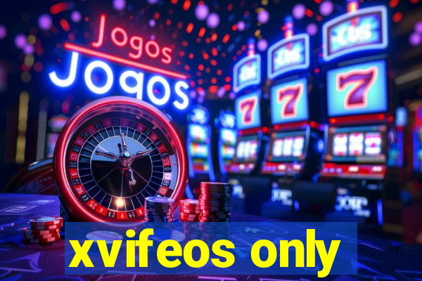 xvifeos only